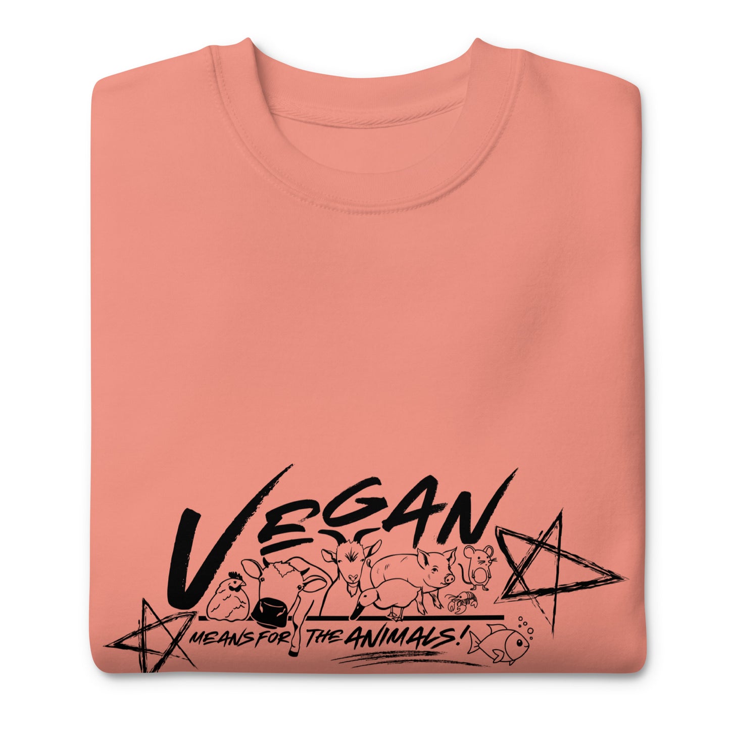 VEGAN " Means For The ANIMALS! " Unisex Premium Sweatshirt