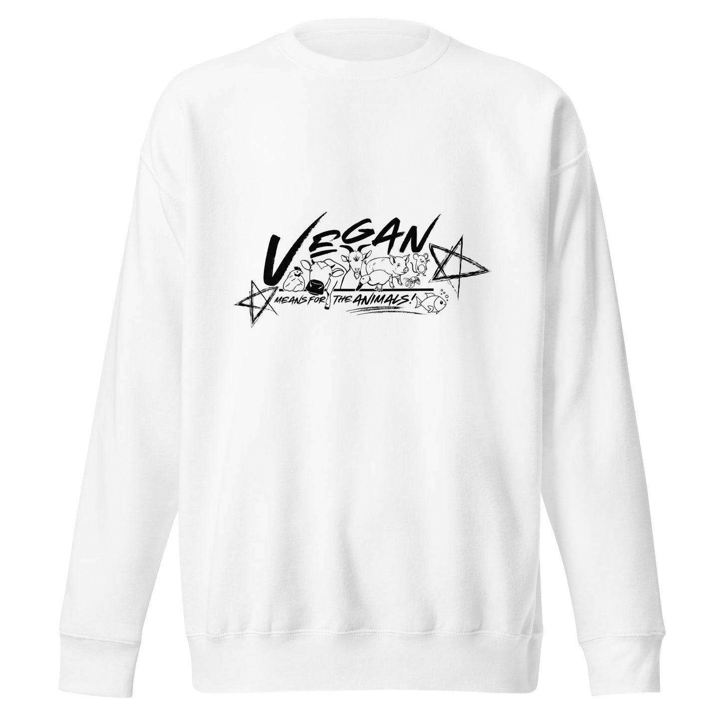 VEGAN " Means For The ANIMALS! " Unisex Premium Sweatshirt