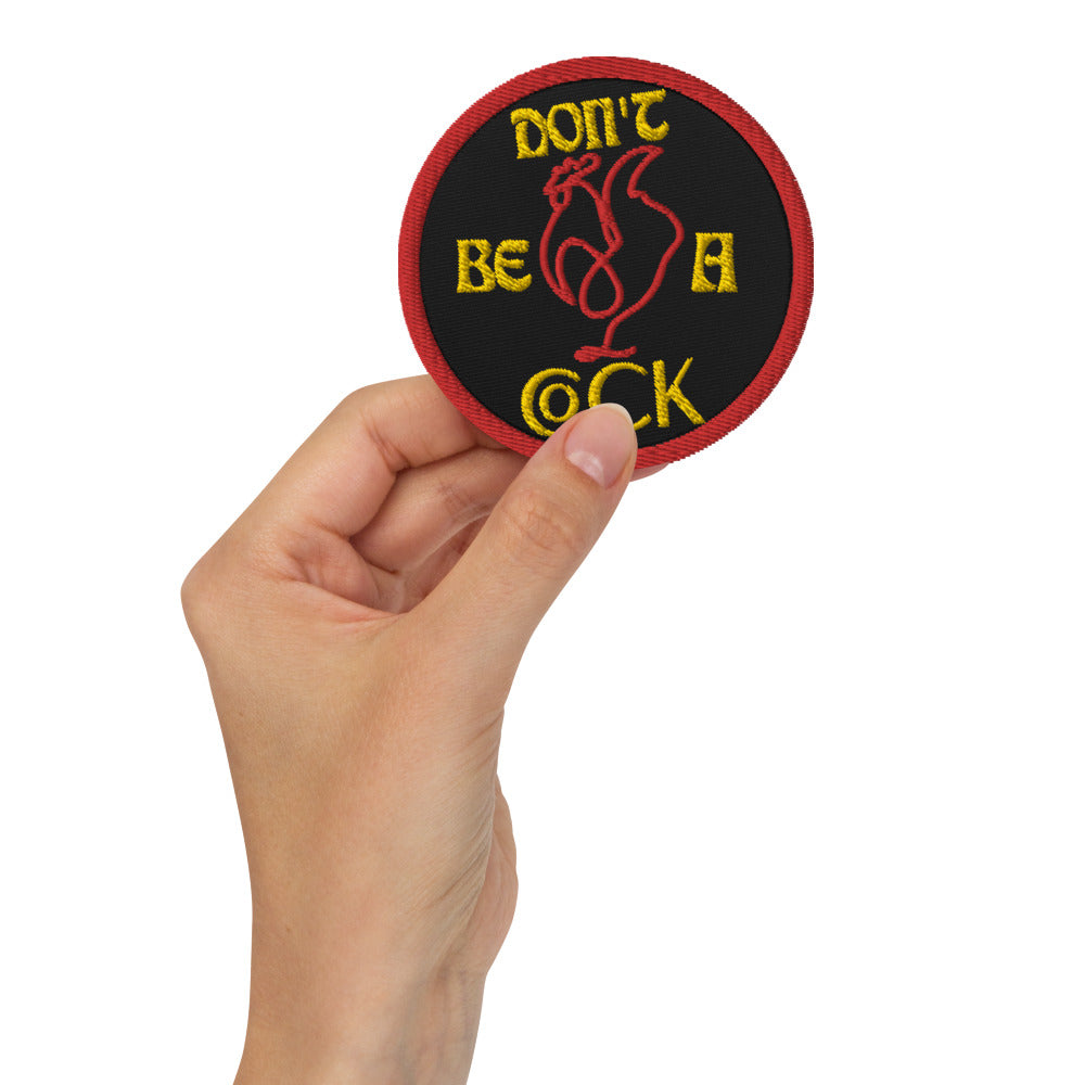 VEGAN "Don't Be A Cock" Embroidered patch