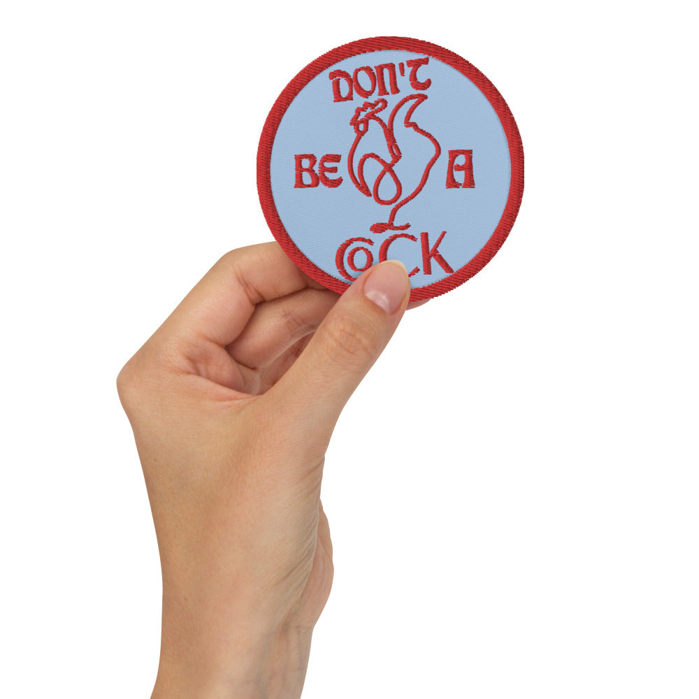 VEGAN "Don't Be A Cock" Embroidered patch