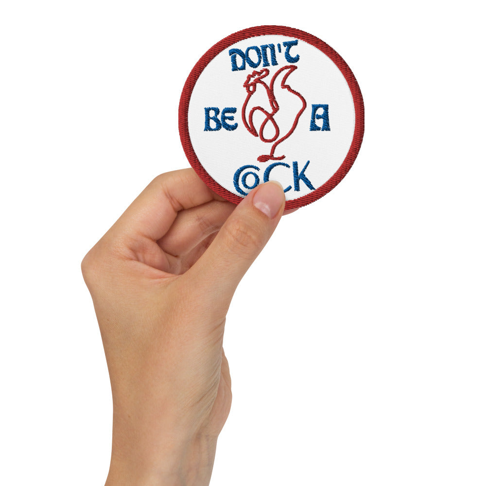 VEGAN "Don't Be A Cock" Embroidered patch