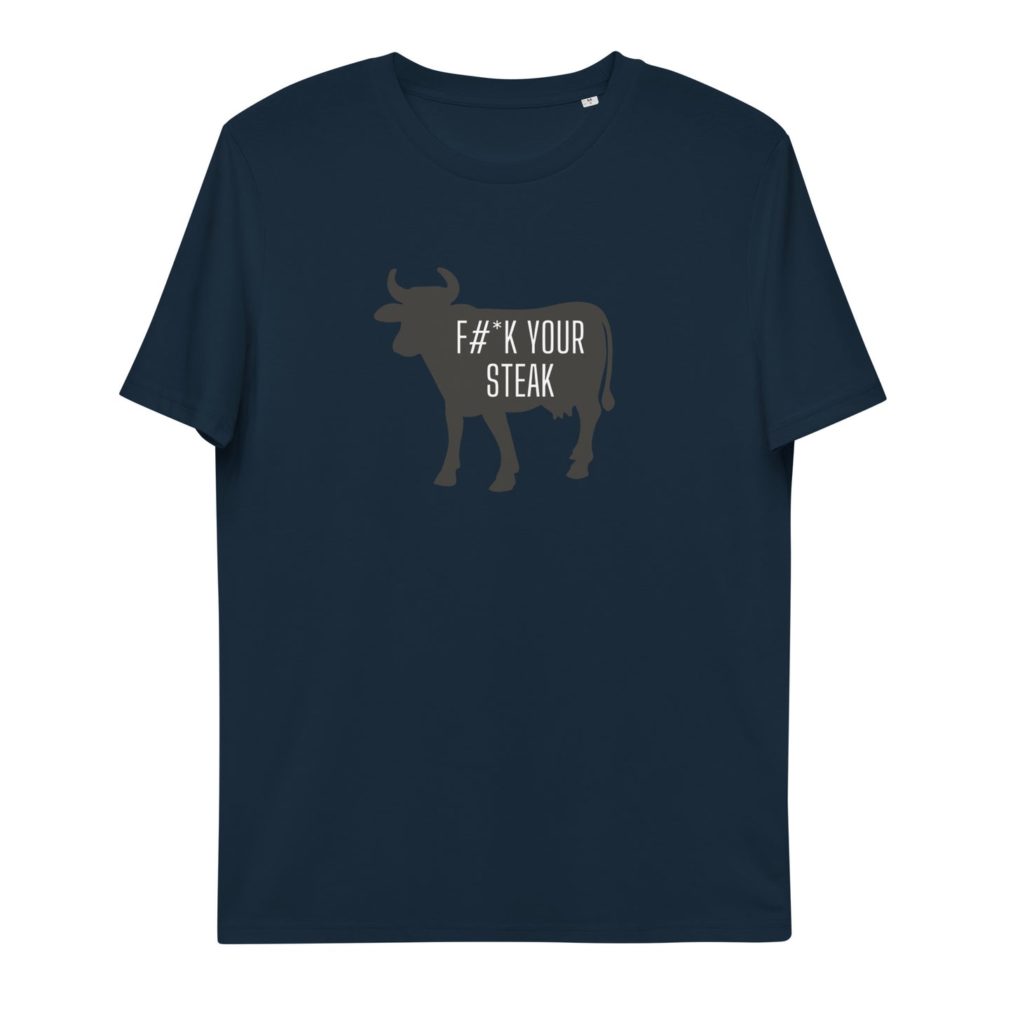 VEGAN " F&$K Your Steak" Unisex organic cotton t-shirt