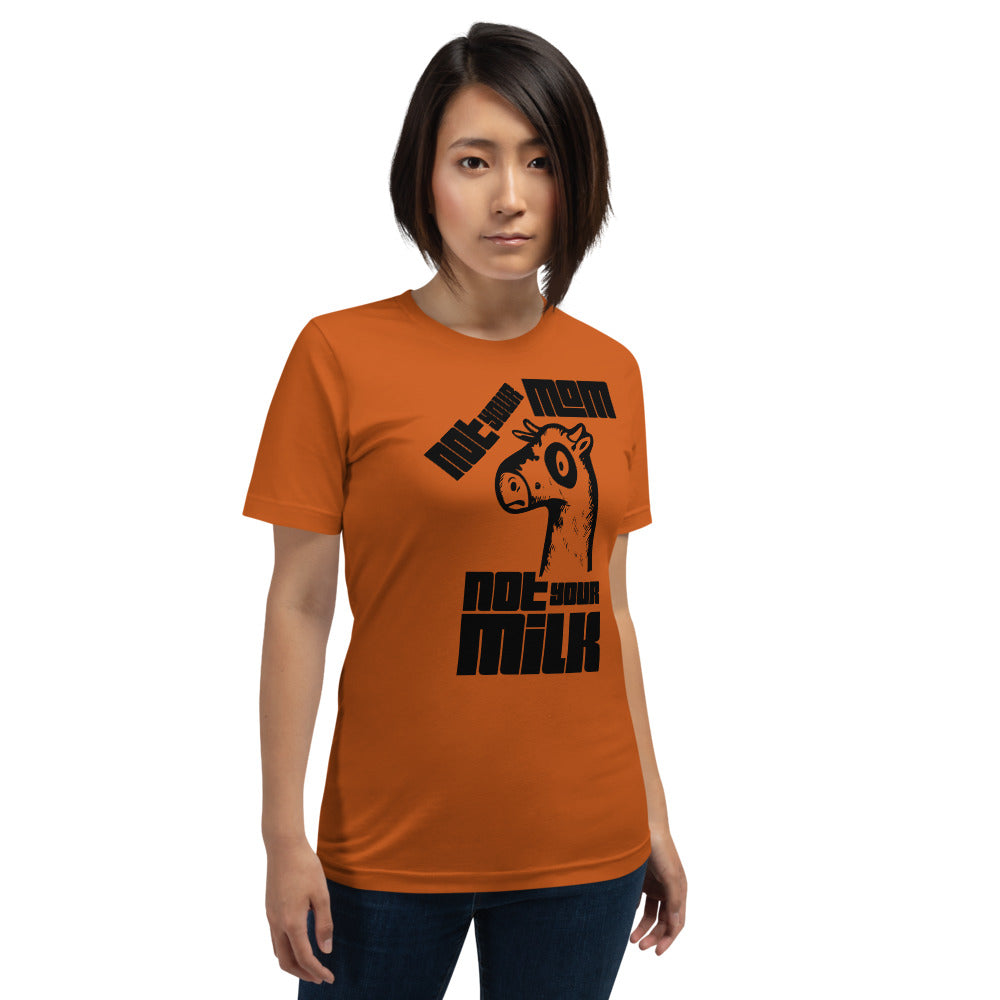 Vegan Short-Sleeve Unisex T-Shirt " Not Your Mom Not Your Milk"