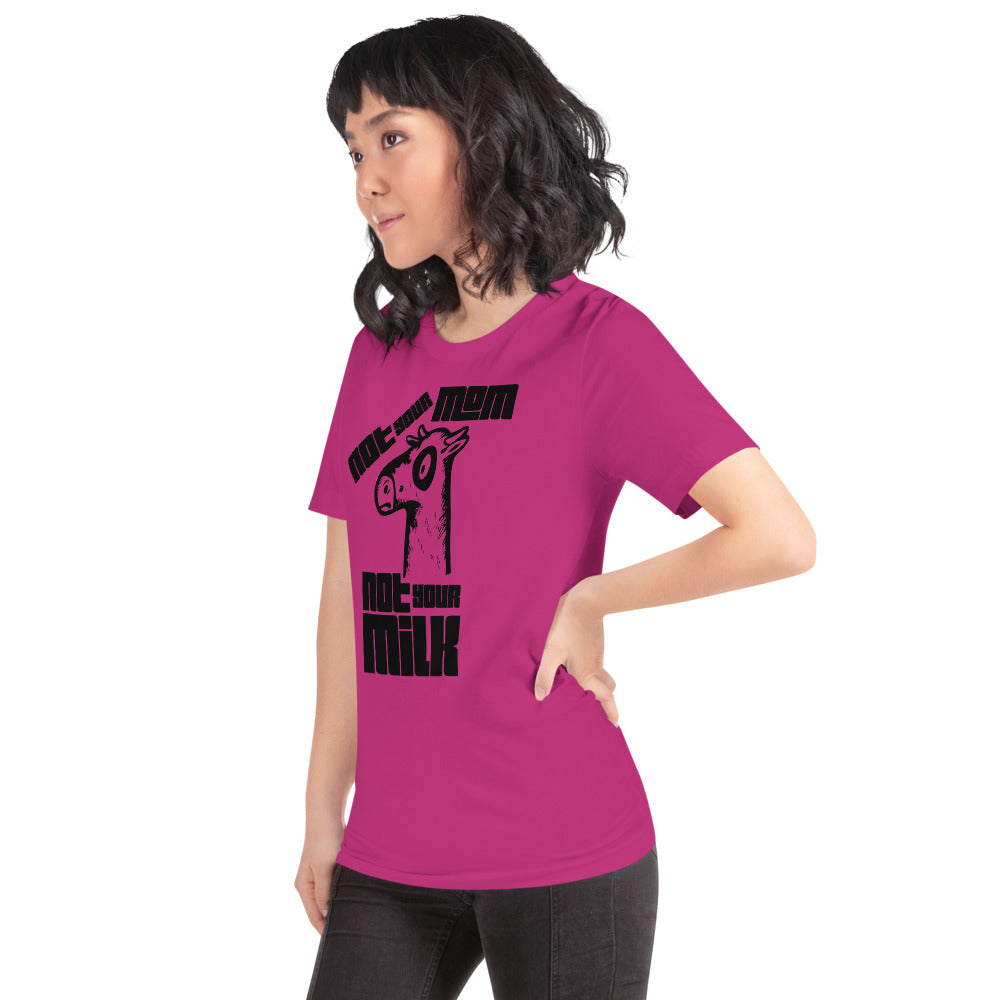 Vegan Short-Sleeve Unisex T-Shirt " Not Your Mom Not Your Milk"