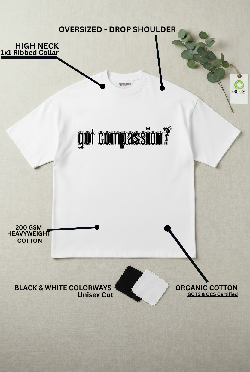 Vegan " Got Compassion " Unisex organic oversized high neck t-shirt